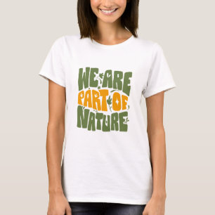 T-SHIRT NOUS FAISONS PARTIE DE LA NATURE