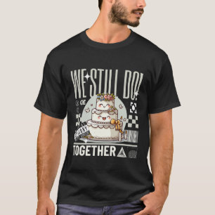 T-shirt Nous faisons toujours ensemble (mariage)