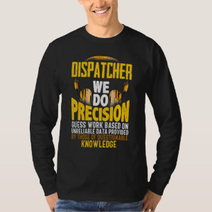 T-shirt Nous faisons un travail de devinette de précision 