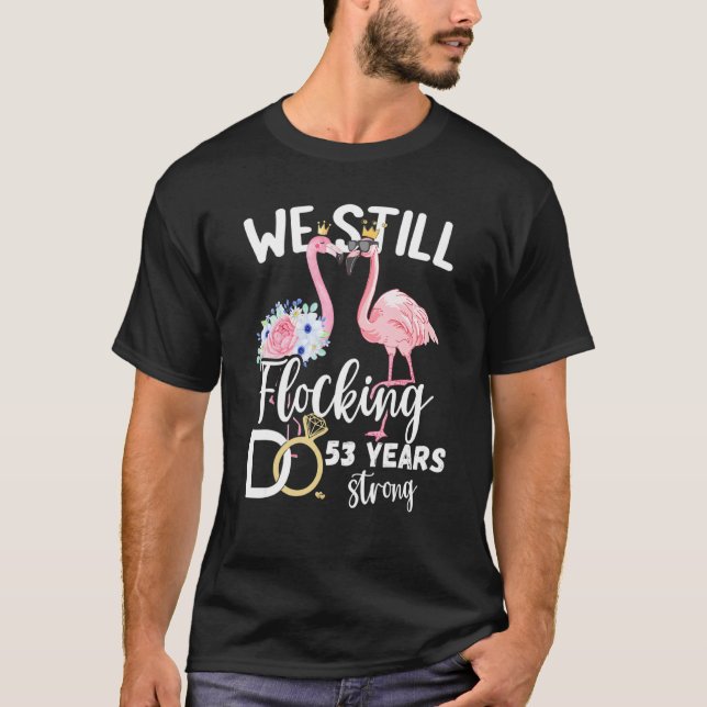 T-shirt Nous Flockons Toujours Faire 53 Ans De Flamant ros (Devant)