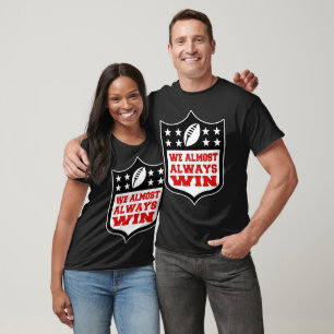 T-shirt Nous gagnons presque toujours, football américain