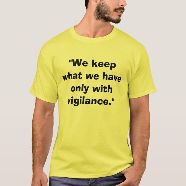 T-shirt "Nous gardons ce que nous avons seulement avec la (Devant)