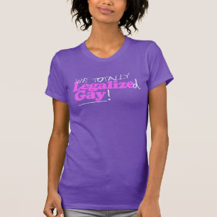 T-shirt Nous, Gay Totalement Légalisé