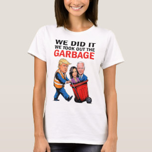 T-shirt Nous L'Avons Fait Nous Avons Sorti Le Garbyge