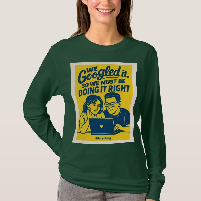 T-shirt Nous l'avons googlé - Graphique de citation drôle  (Devant)
