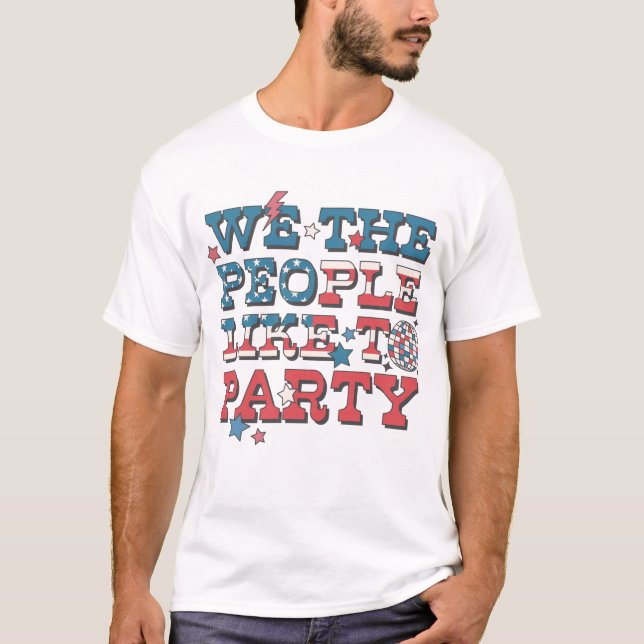 T-shirt Nous, Le Peuple, Aimons Faire La Fête (Devant)