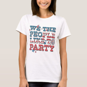 T-shirt Nous, Le Peuple, Aimons Faire La Fête
