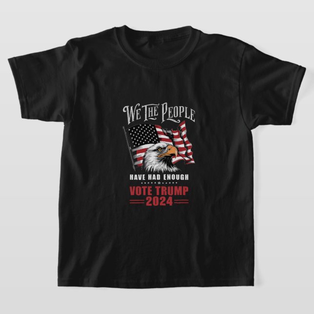 T-shirt Nous, Le Peuple, Avons Assez Voté Trump 2024 (Poser)