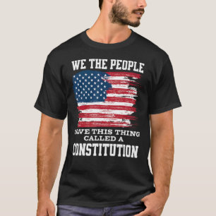 T-shirt Nous, Le Peuple, Avons Ce Que L'On Appelle Une Con
