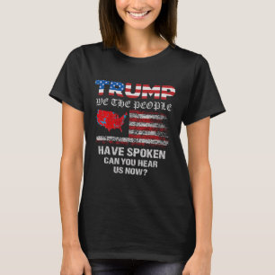 T-shirt Nous, Le Peuple, Avons Parlé De La Carte Des Élect