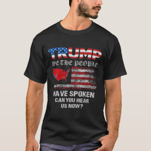 T-shirt Nous, Le Peuple, Avons Parlé Des Élections América