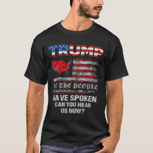 T-shirt Nous, Le Peuple, Avons Parlé Des Élections América