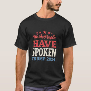 T-shirt Nous le Peuple Avons Parlé Trump 2024