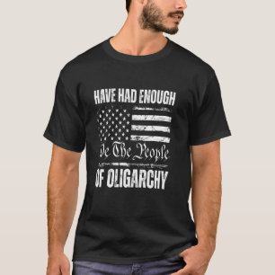 T-shirt Nous le Peuple En Avons Marre de l'Oligarchie Drap
