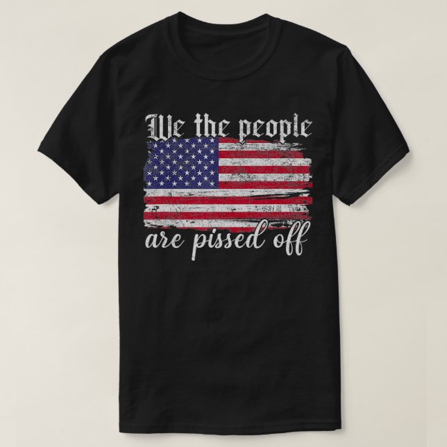 T-shirt Nous, le peuple, sommes en colère (Design devant)