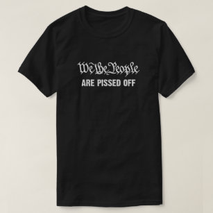 T-shirt Nous, le peuple, sommes en colère 