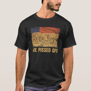 T-shirt Nous, le peuple, sommes mis en colère par la Const