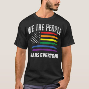 T-shirt Nous le peuple veut dire tout le monde USA LGBT Ég