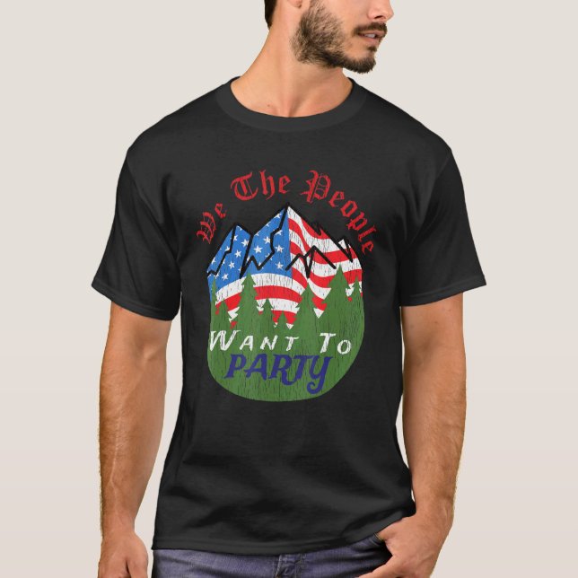 T-shirt Nous, Le Peuple, Voulons Fêter L'Amérique Comme So (Devant)