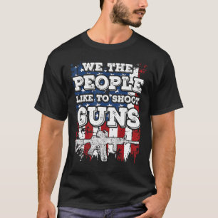 T-shirt Nous Les Gens Aimons Tirer Des Armes À Feu Sur Pap