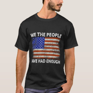 T-shirt Nous Les Gens En Avons Assez Aux États-Unis Fier A