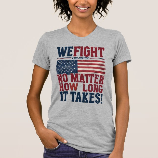 T-shirt Nous luttons pour la justice - Déclaration patriot (Devant)