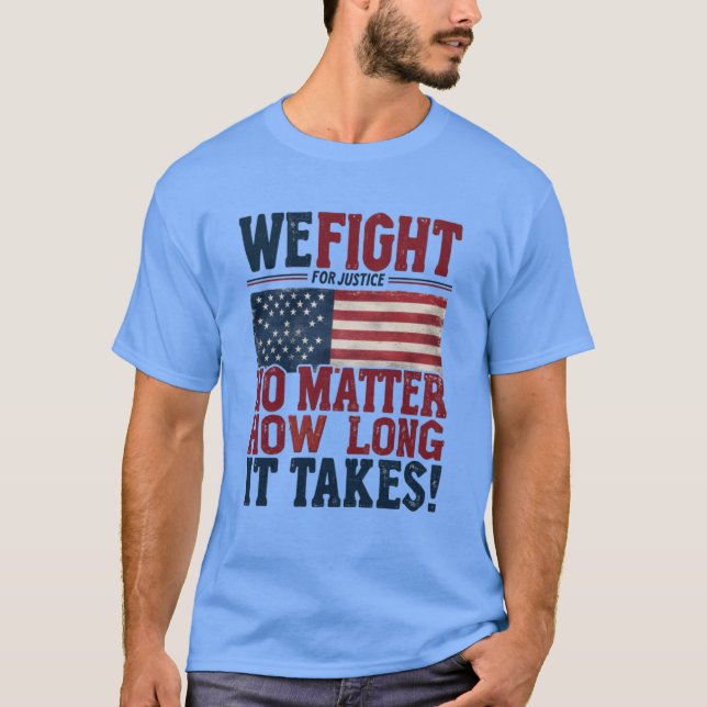 T-shirt Nous luttons pour la justice - Déclaration patriot (Devant)