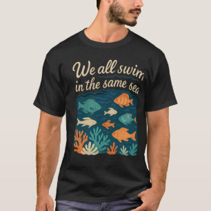 T-shirt Nous Nageons Tous Dans La Même Mer Récif Corallien