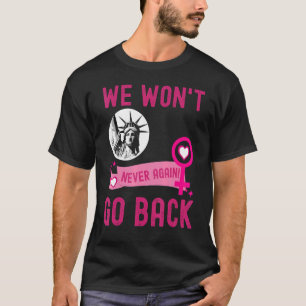 T-shirt Nous n'allons pas revenir sur l'empow féminin pro-