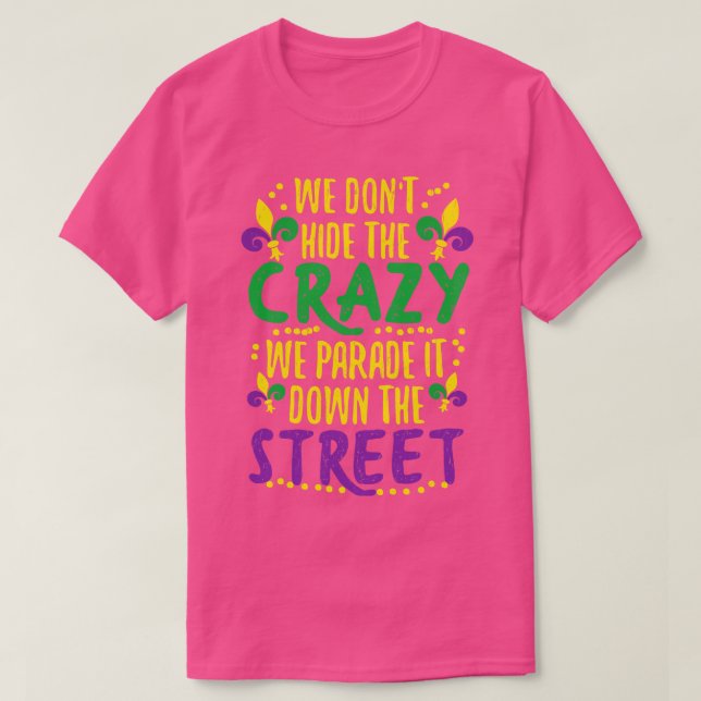 T-shirt Nous Ne Cachons Pas Crazy Parade Il Perdu Drôle (Design devant)