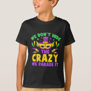 T-shirt Nous ne cachons pas la folie, nous la défilons