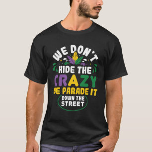 T-shirt Nous ne cachons pas la folle parade dans la rue Ma