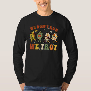 T-shirt Nous ne courons pas Nous trottons Dinde Automne Fa