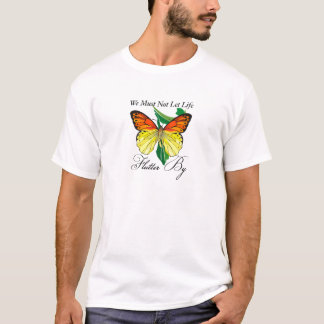 T-shirt Nous Ne Devons Pas Laisser La Vie Fatiguer