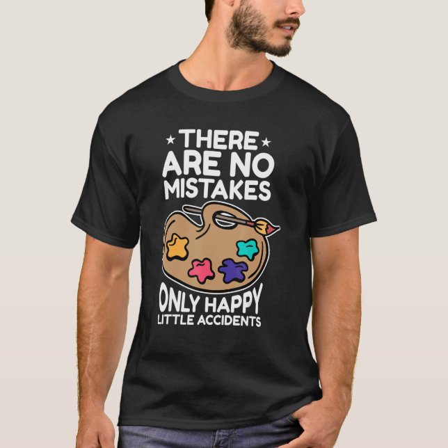 T-shirt Nous ne faisons pas d'erreurs juste heureux petits (Devant)