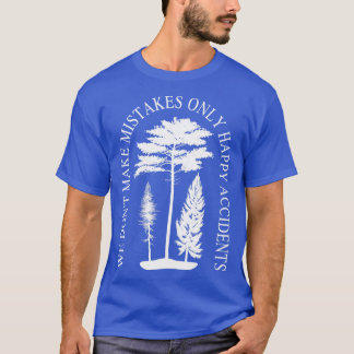 T-shirt Nous Ne Faisons Pas D'Erreurs Que De Joyeux Accide
