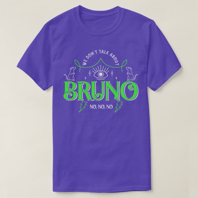 T-shirt Nous Ne Parlons Pas De Bruno (Design devant)