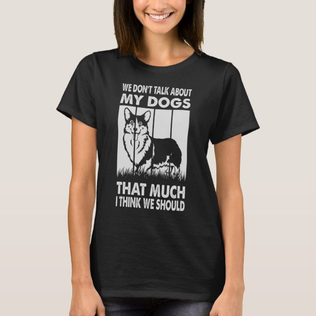 T-shirt Nous ne parlons pas de mes chiens autant que je pe (Devant)