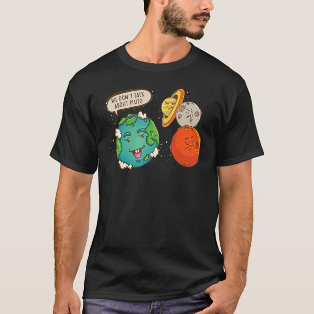 T-shirt Nous ne parlons pas de Pluto Space Graphic (Devant)