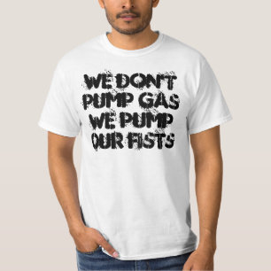 T-shirt Nous ne pompons pas le gaz que nous pompons nos