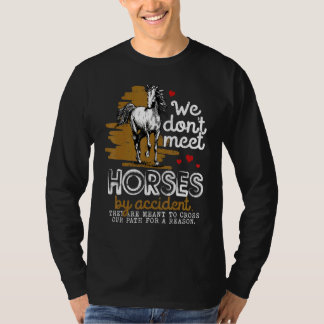 T-shirt Nous ne rencontrons pas les chevaux par l'équitati