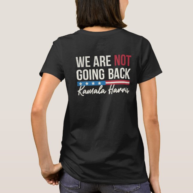 T-shirt Nous ne rentrons pas Kamala Harris Waltz 2024 (Dos)