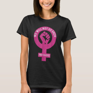 T-SHIRT NOUS NE REVIENDRONS PAS LE FÉMINISME FÉMINISTE PRO