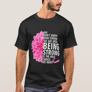 T-shirt Nous Ne Savons Pas À Quel Point Nous Sommes Forts