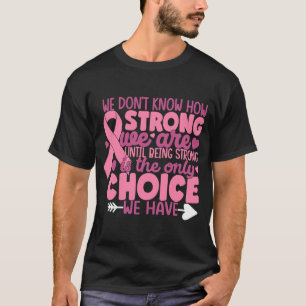 T-shirt Nous ne savons pas à quel point nous sommes forts