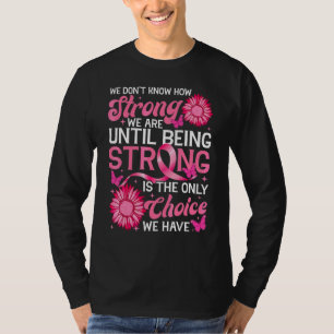 T-shirt Nous ne savons pas à quel point nous sommes roses