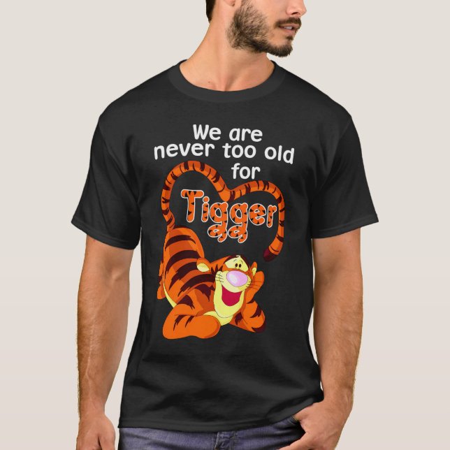 T-shirt Nous Ne Sommes Jamais Trop Vieux Pour Le Tigre (Devant)