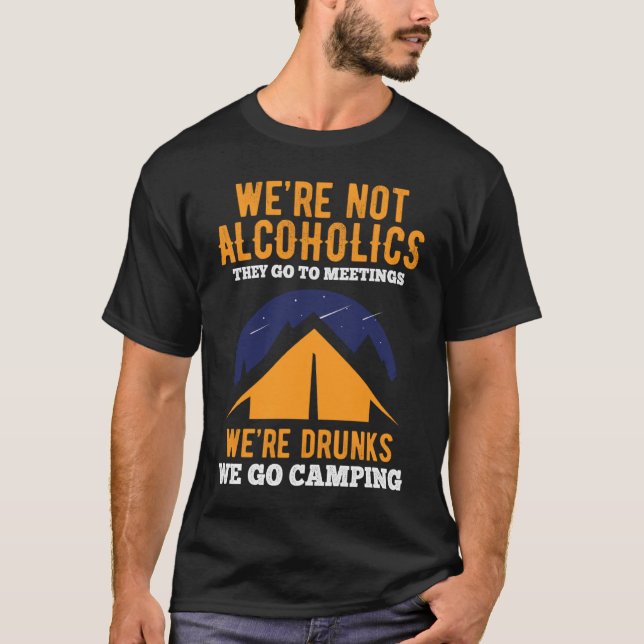 T-shirt Nous ne sommes pas des alcooliques ils vont à des  (Devant)
