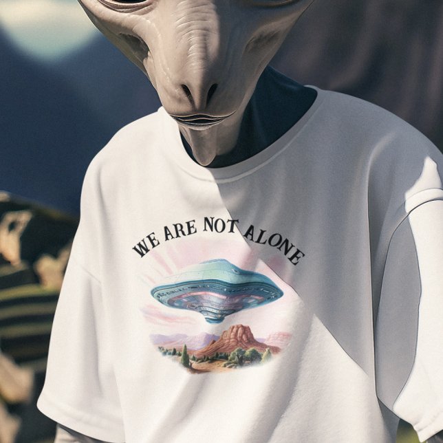 T-shirt Nous ne sommes pas seuls extraterrestre OVNI  (Créateur téléchargé)