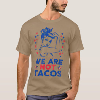 T-shirt Nous ne sommes pas Tacos Américaine Forte Femme US
